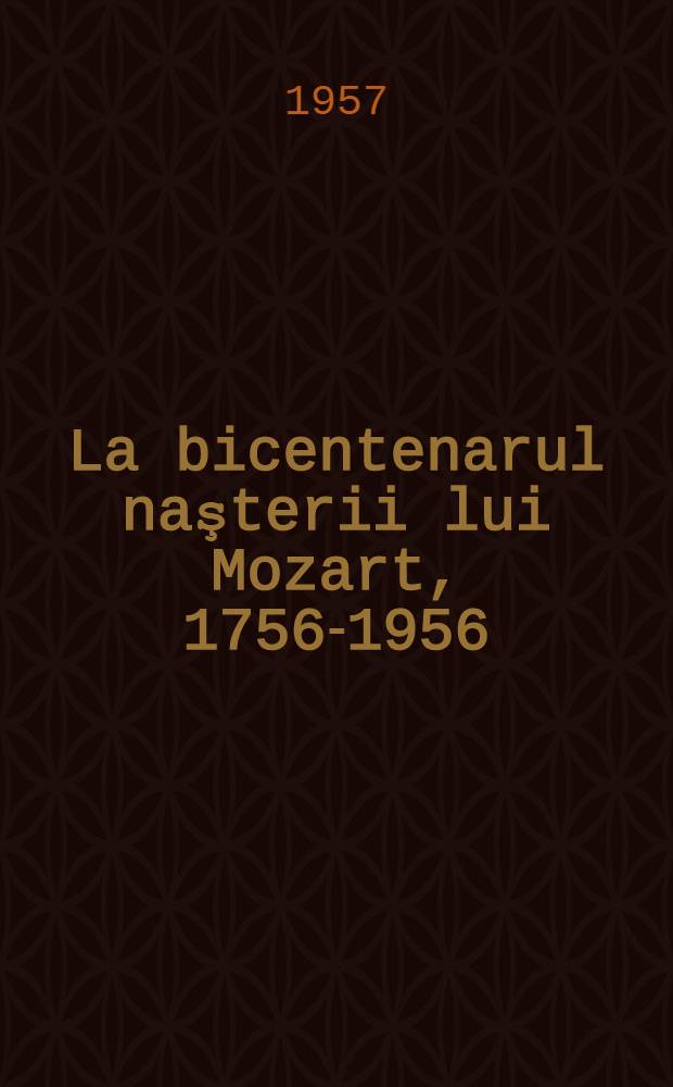 La bicentenarul naşterii lui Mozart, 1756-1956