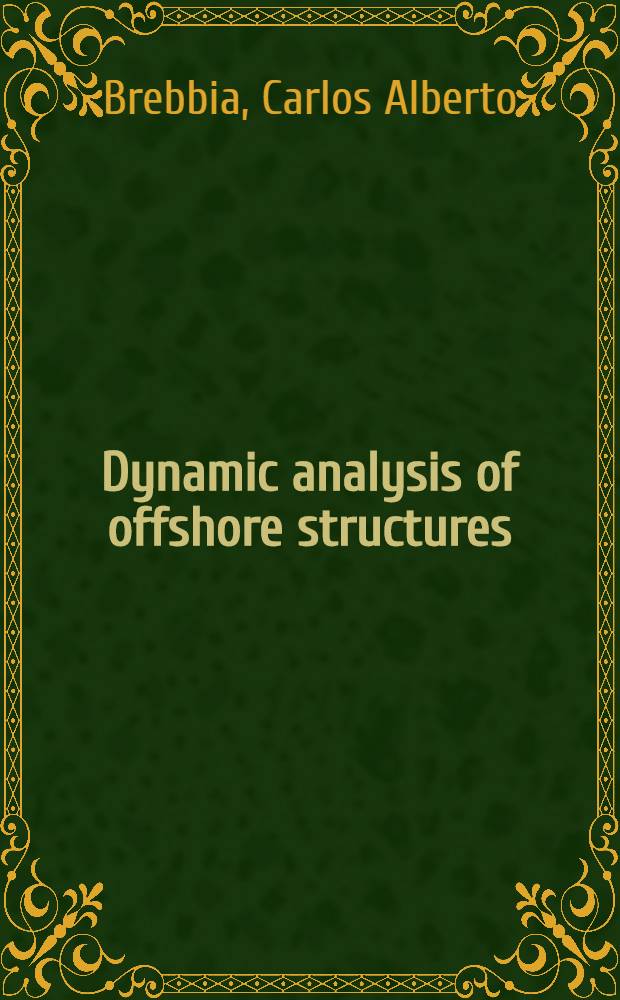 Dynamic analysis of offshore structures