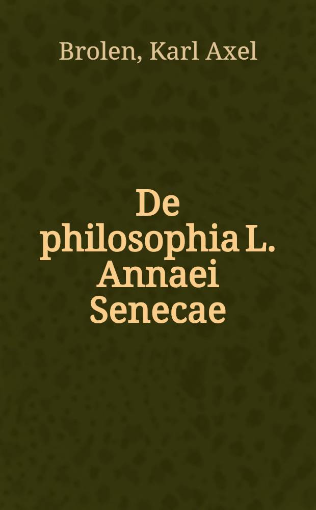 De philosophia L. Annaei Senecae