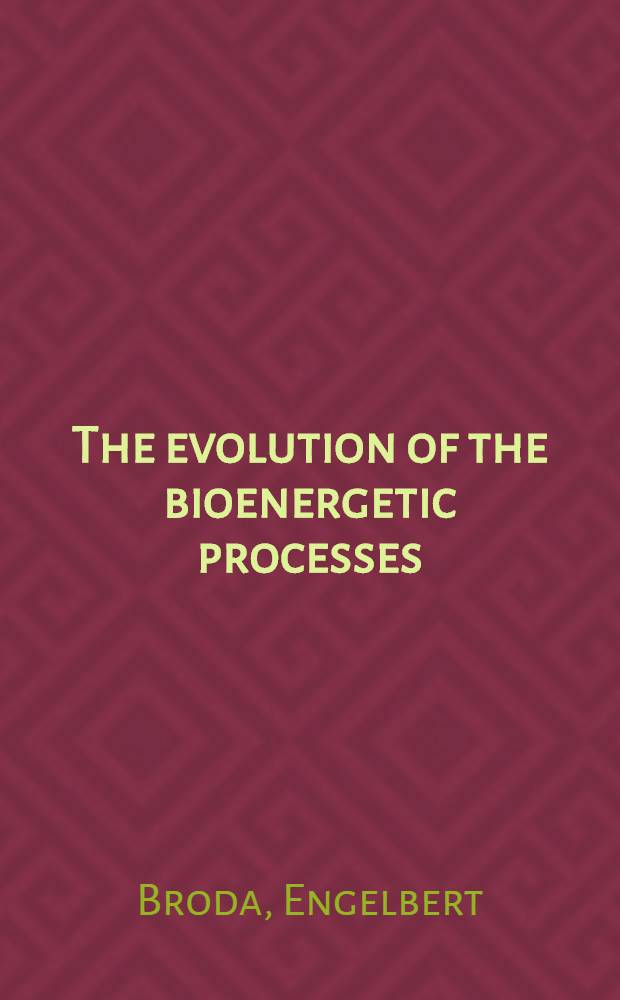 The evolution of the bioenergetic processes