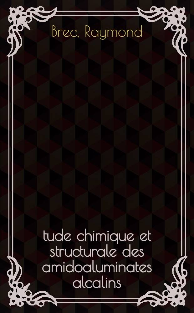 Étude chimique et structurale des amidoaluminates alcalins : Thèse ..