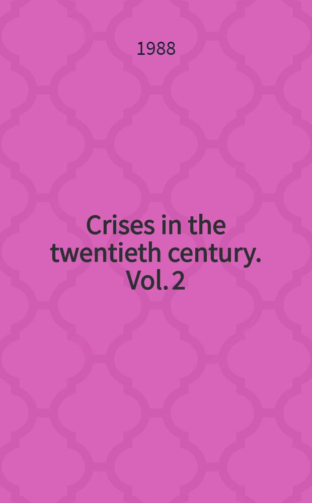 Crises in the twentieth century. Vol. 2 : Handbook of foreign policy crises