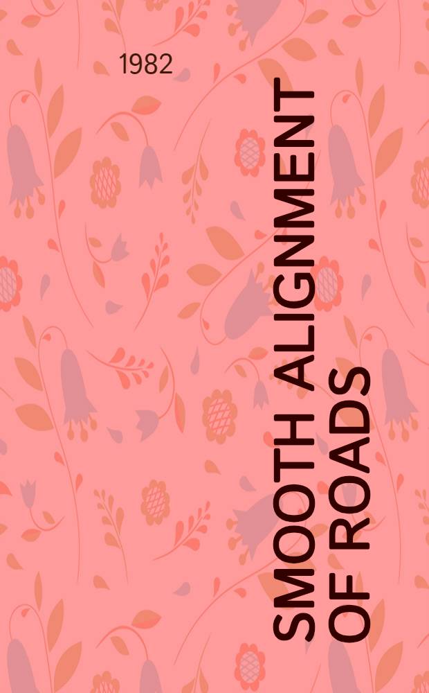 Smooth alignment of roads : Diss.