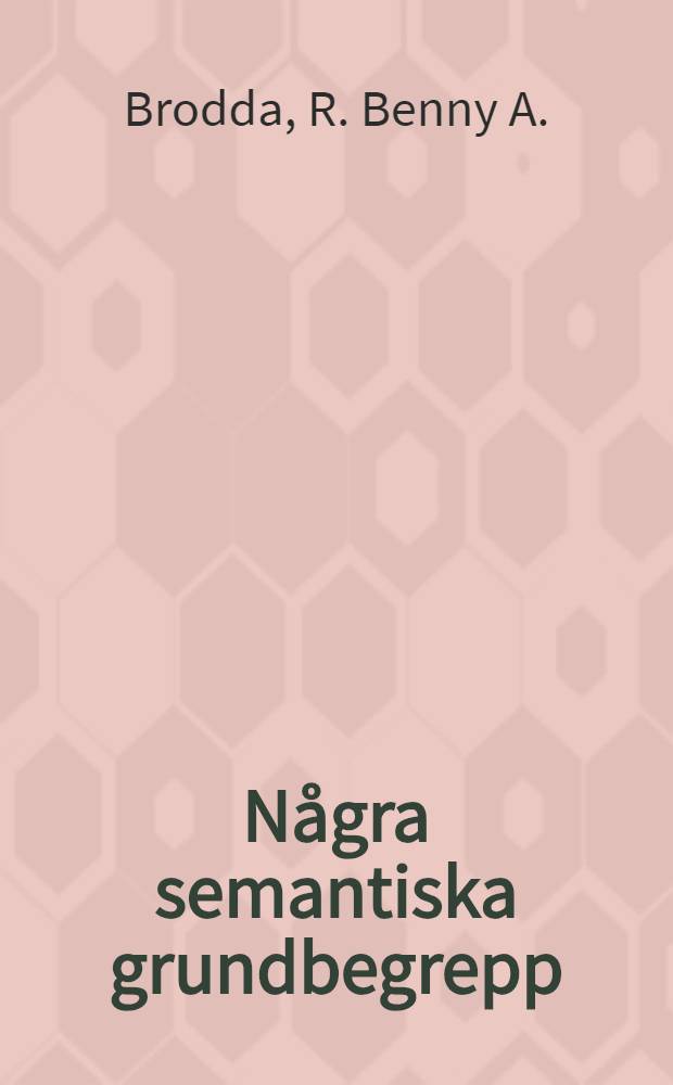 N&aring;gra semantiska grundbegrepp