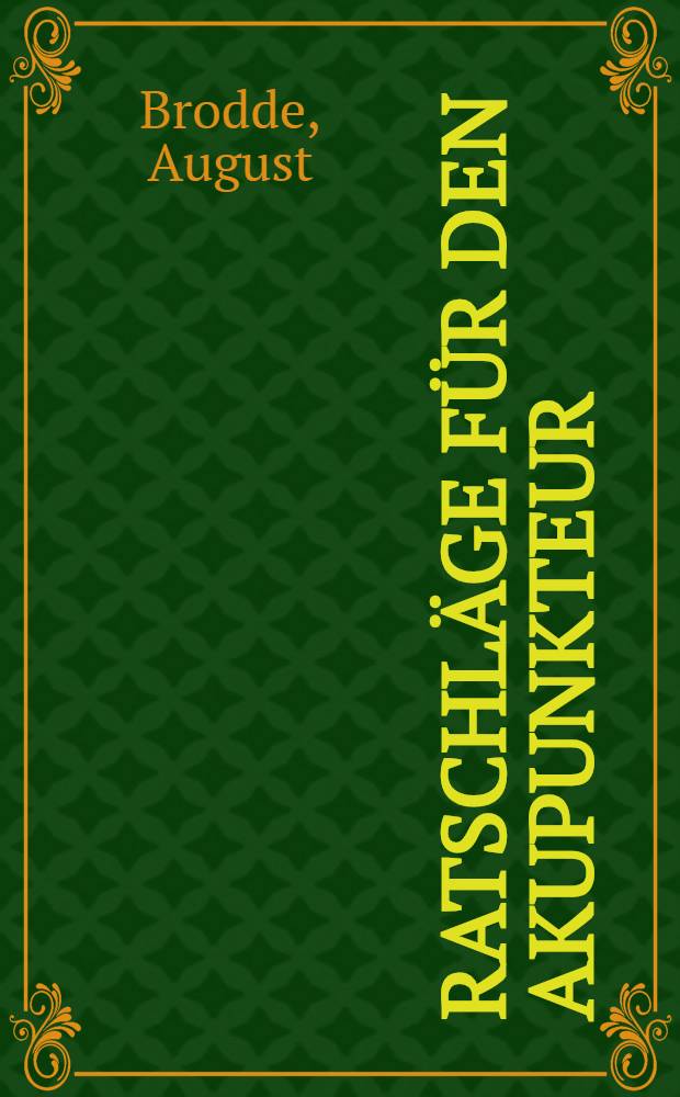 Ratschläge für den Akupunkteur