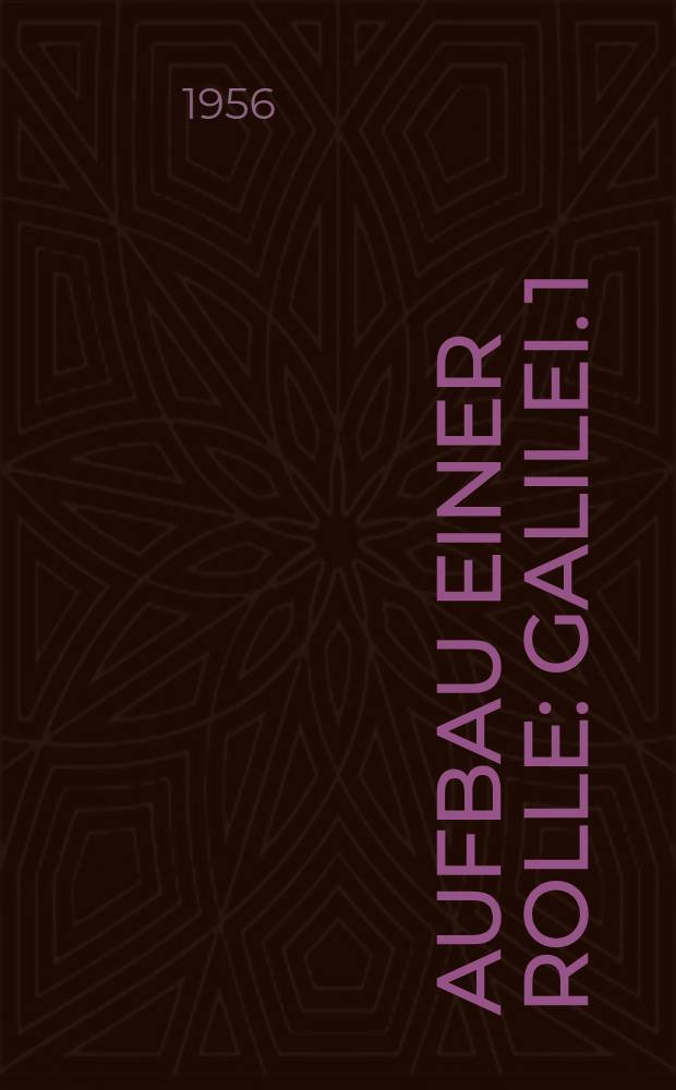 Aufbau einer Rolle : Galilei. [1] : Laughtons Galilei