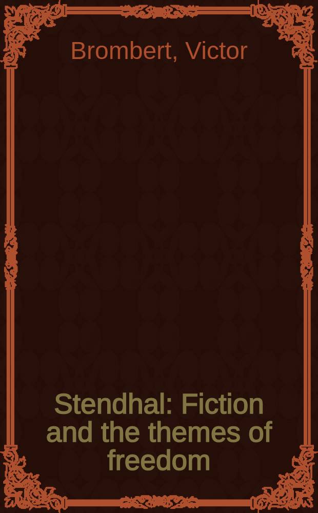 Stendhal : Fiction and the themes of freedom