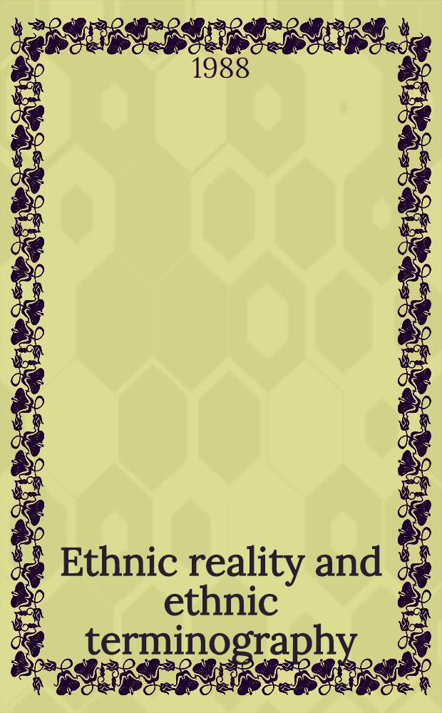 Ethnic reality and ethnic terminography : 12th Intern. congr. of anthropol. a. ethnological sciences