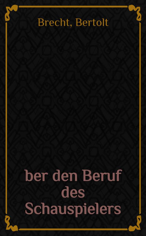 &Uuml;ber den Beruf des Schauspielers