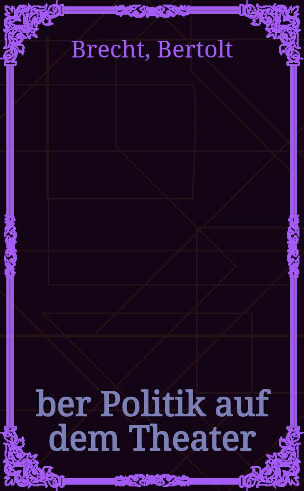 &Uuml;ber Politik auf dem Theater