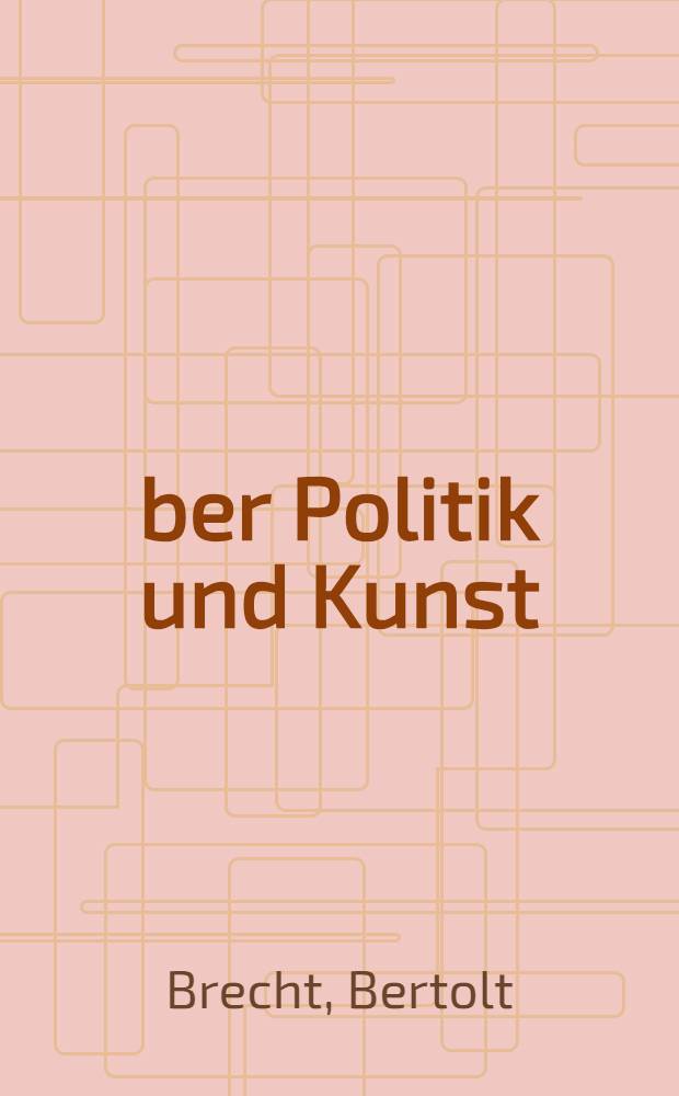 Über Politik und Kunst
