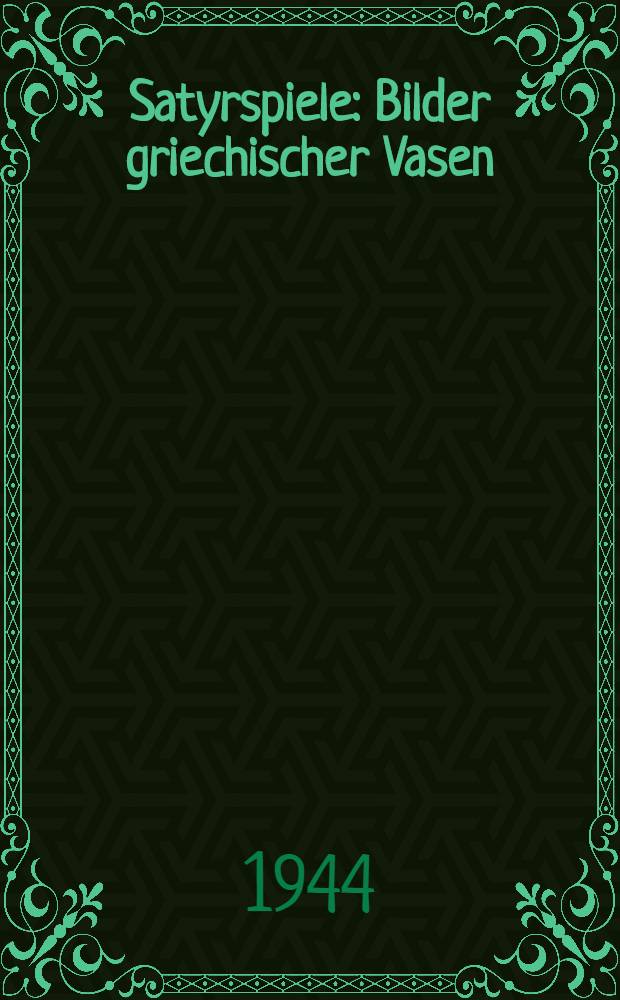 Satyrspiele : Bilder griechischer Vasen