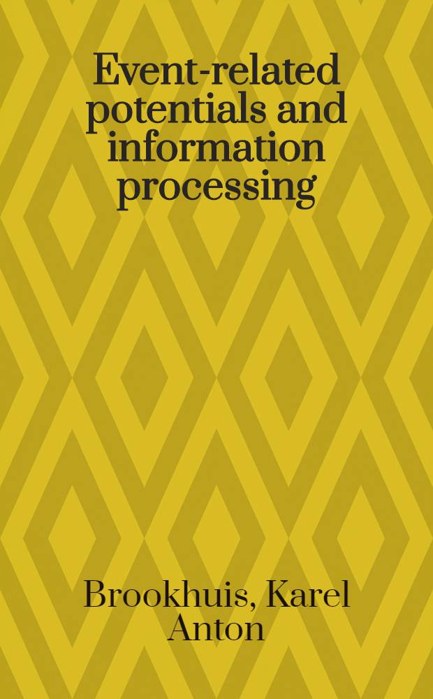 Event-related potentials and information processing : Proefschr