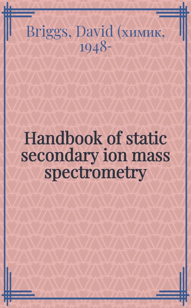 Handbook of static secondary ion mass spectrometry