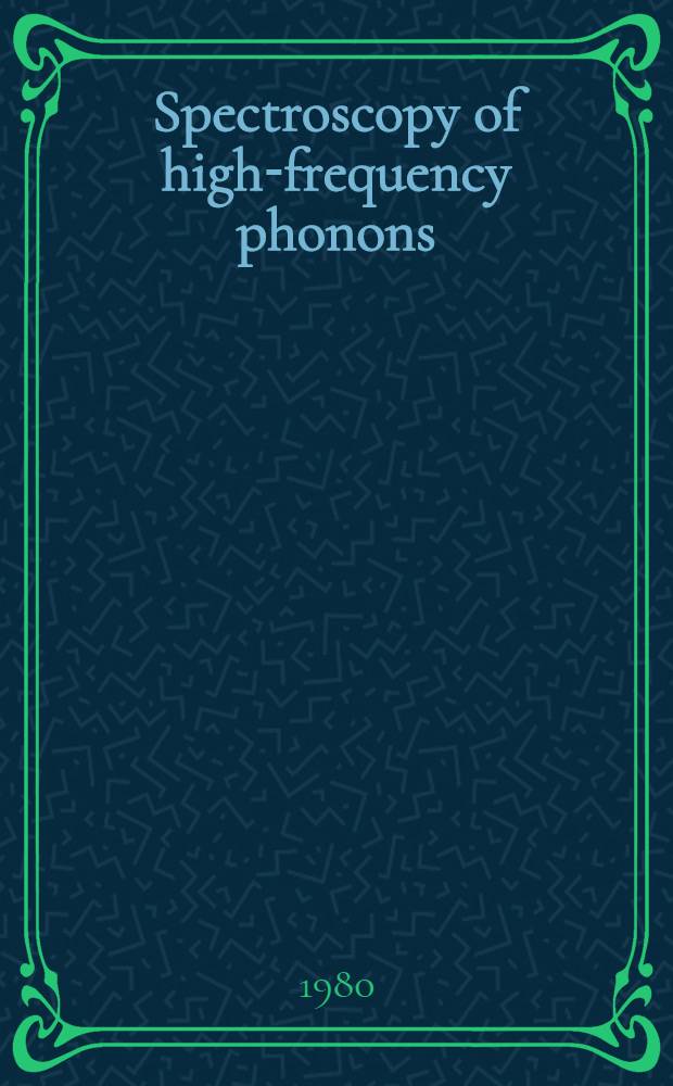 Spectroscopy of high-frequency phonons