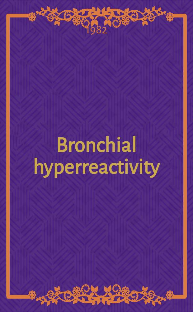Bronchial hyperreactivity : Conf., Ghent, 8 Nov. 1980