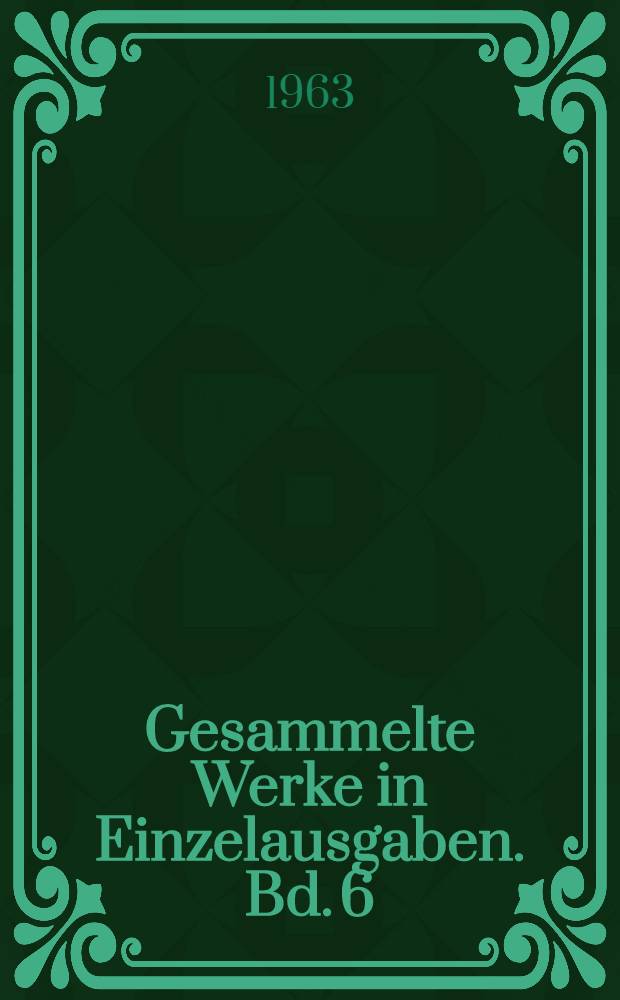 Gesammelte Werke in Einzelausgaben. [Bd. 6] : Die Enkel