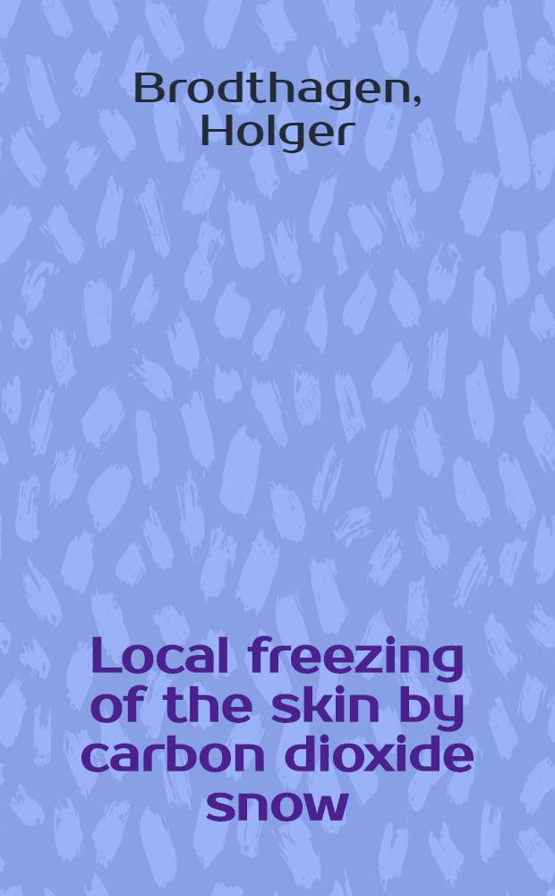 Local freezing of the skin by carbon dioxide snow : An ехperimental investigation of tissue temperature movements in depth