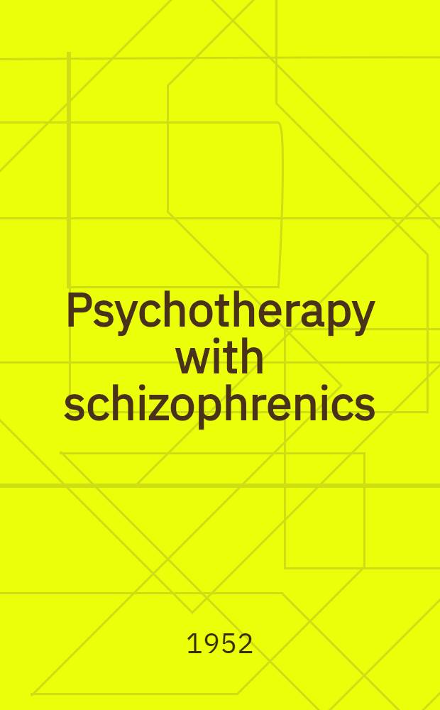 Psychotherapy with schizophrenics