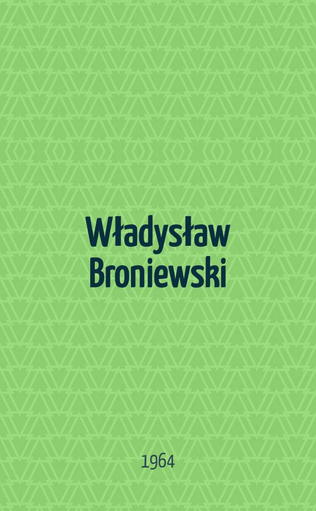Władysław Broniewski : Album