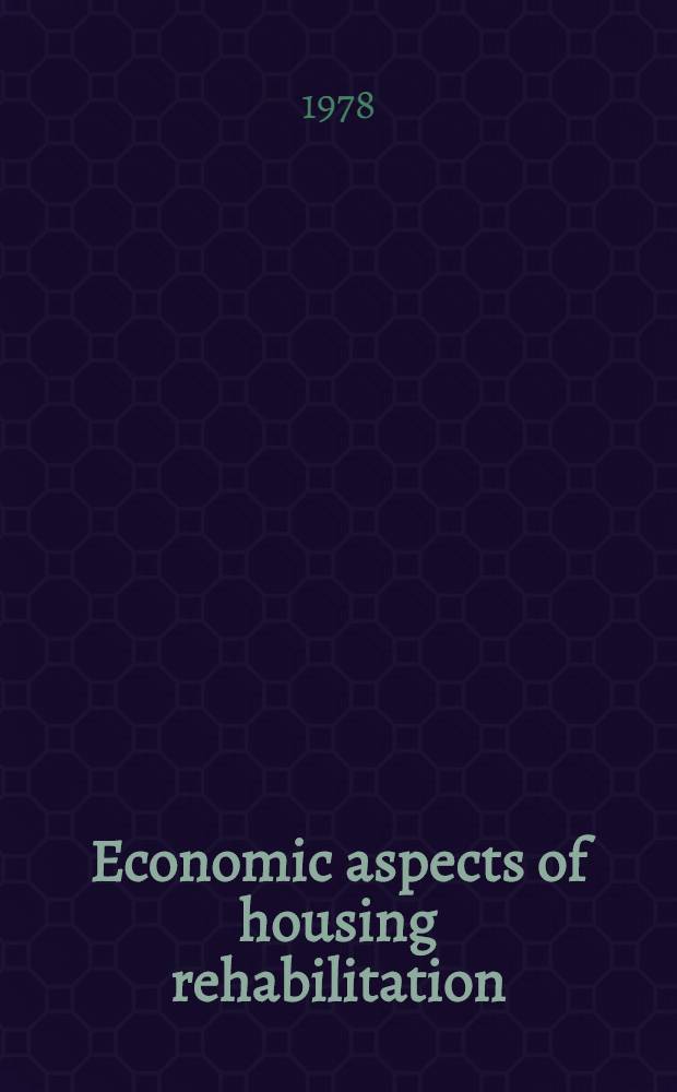 Economic aspects of housing rehabilitation : Modernizing flats in Sweden 1971-1975