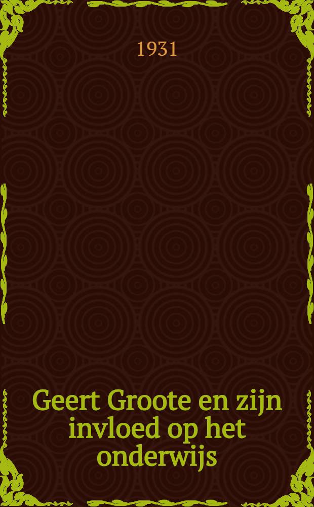 Geert Groote en zijn invloed op het onderwijs