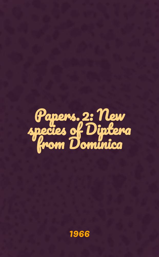 [Papers]. 2 : New species of Diptera from Dominica (Anisopodidae and Babionidae)