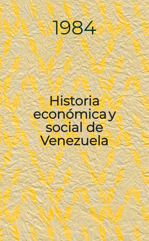 Historia económica y social de Venezuela : Una estructura para su estudio. T. 3