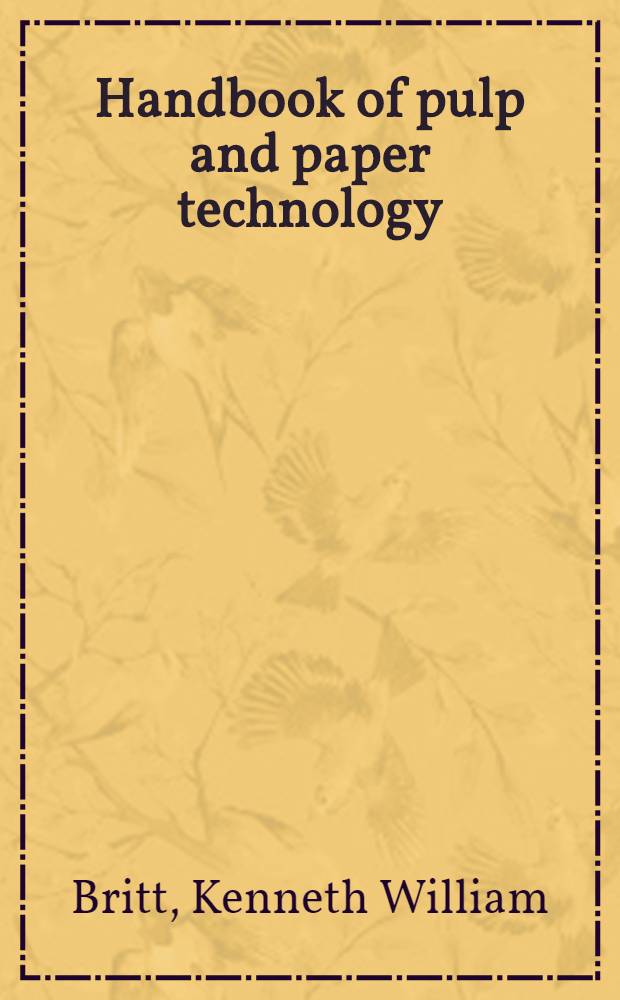 Handbook of pulp and paper technology