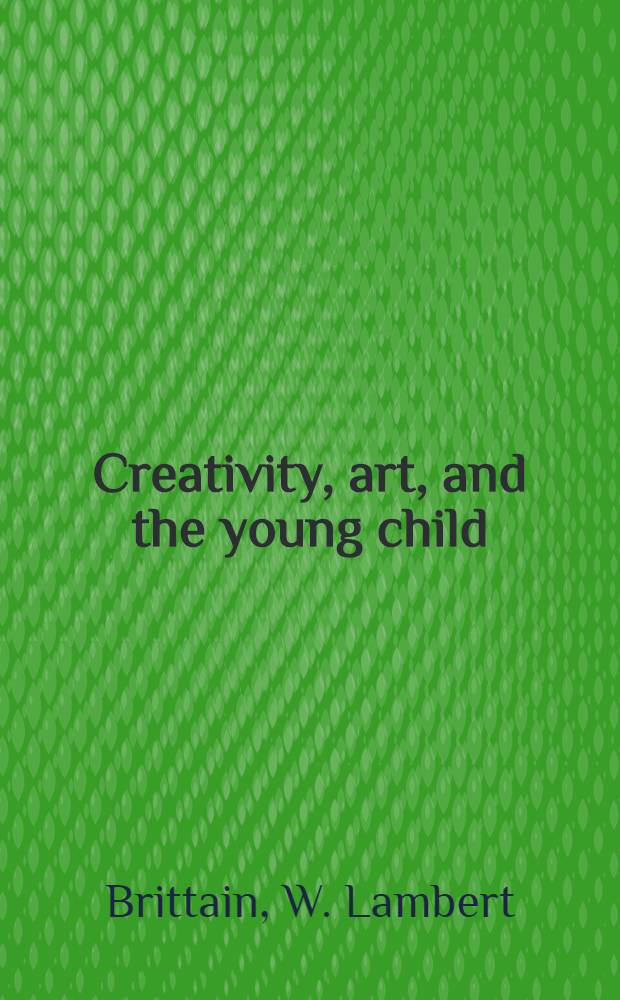 Creativity, art, and the young child