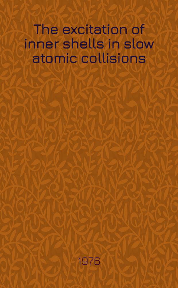 The excitation of inner shells in slow atomic collisions