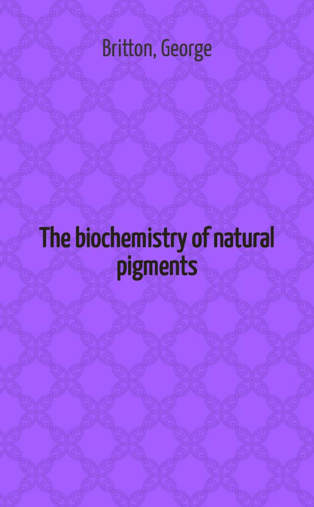 The biochemistry of natural pigments