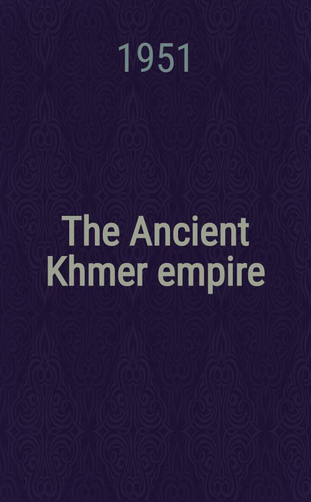 The Ancient Khmer empire