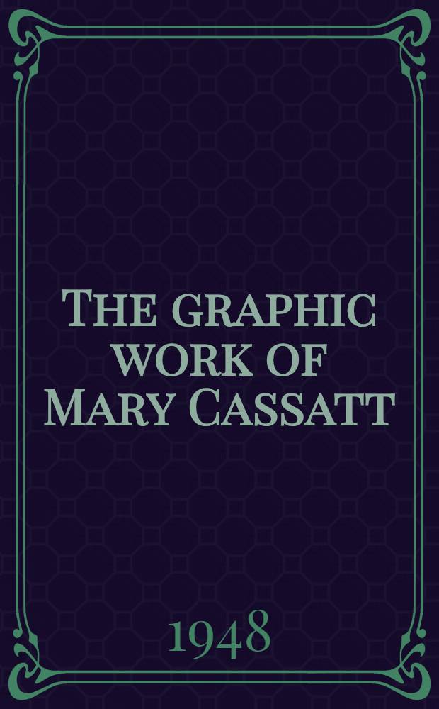 The graphic work of Mary Cassatt