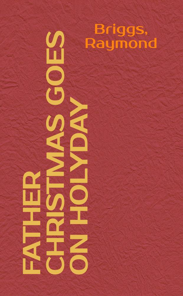 Father Christmas goes on holyday : A picture story