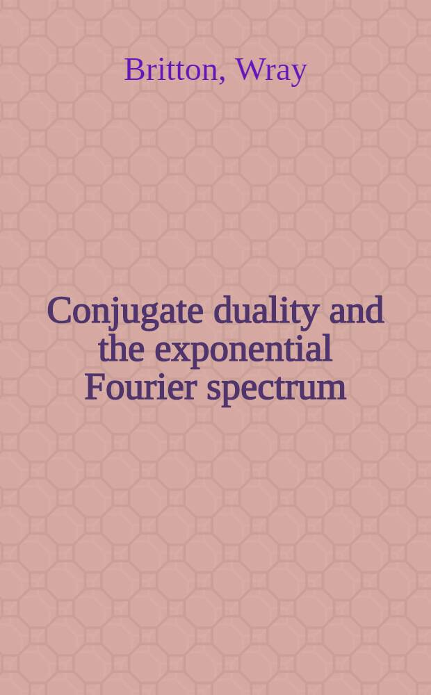 Conjugate duality and the exponential Fourier spectrum