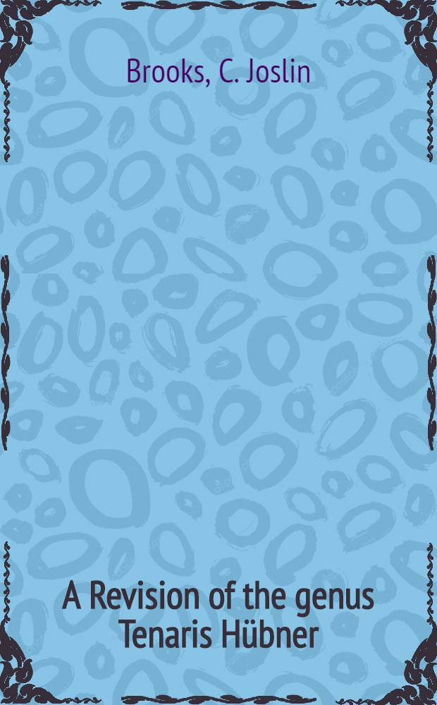 A Revision of the genus Tenaris H&uuml;bner (Lepidoptera: Amathusiidae)