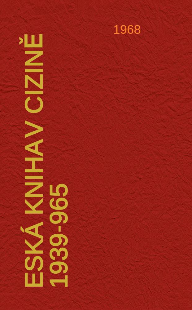 Česká kniha v cizině 1939-965