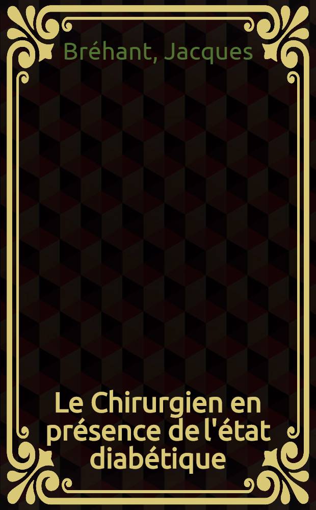Le Chirurgien en présence de l'état diabétique