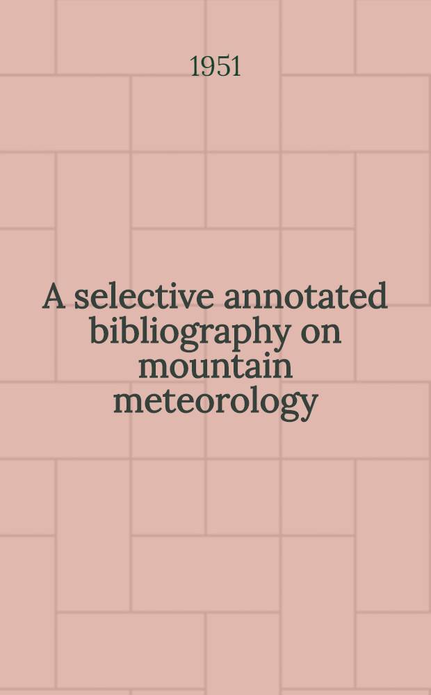 A selective annotated bibliography on mountain meteorology