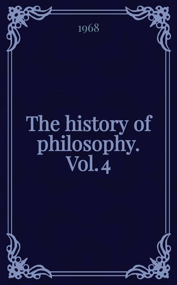 The history of philosophy. [Vol. 4] : The seventeenth century