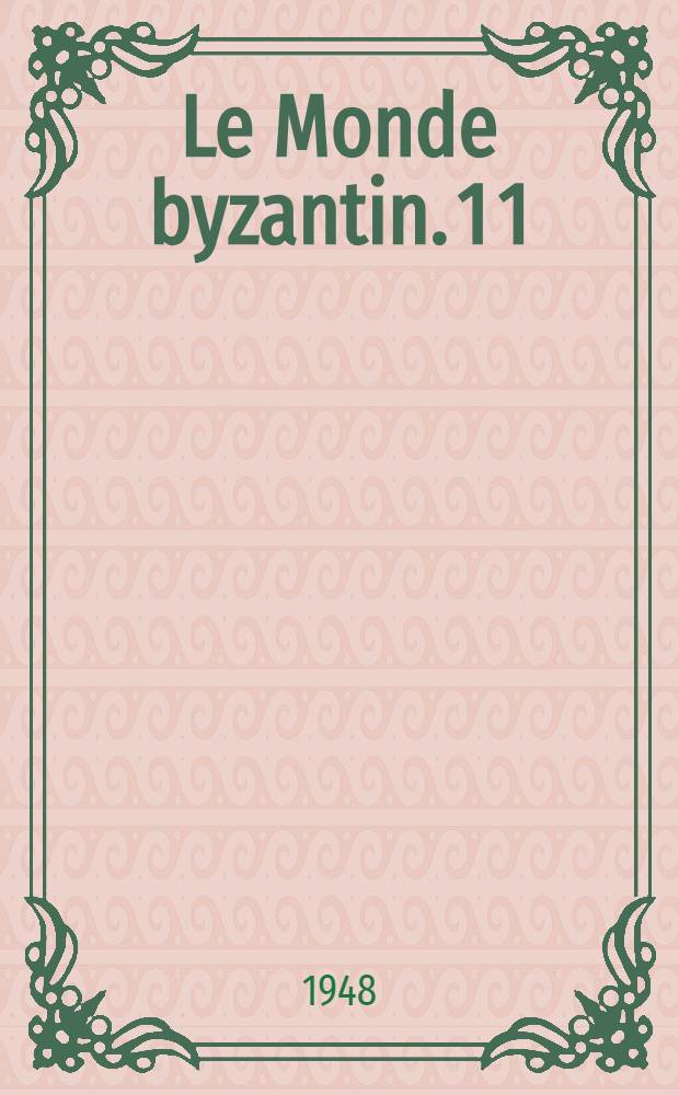 Le Monde byzantin. [1] 1 : Vie et mort de Byzance
