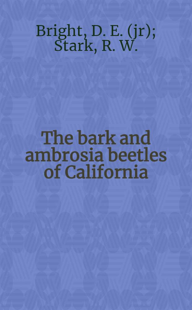 The bark and ambrosia beetles of California : Coleoptera : Scolytidae and Platypodidae