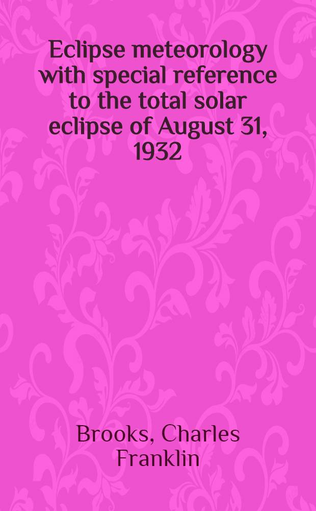 Eclipse meteorology with special reference to the total solar eclipse of August 31, 1932