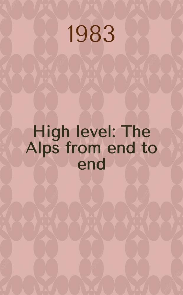 High level : The Alps from end to end