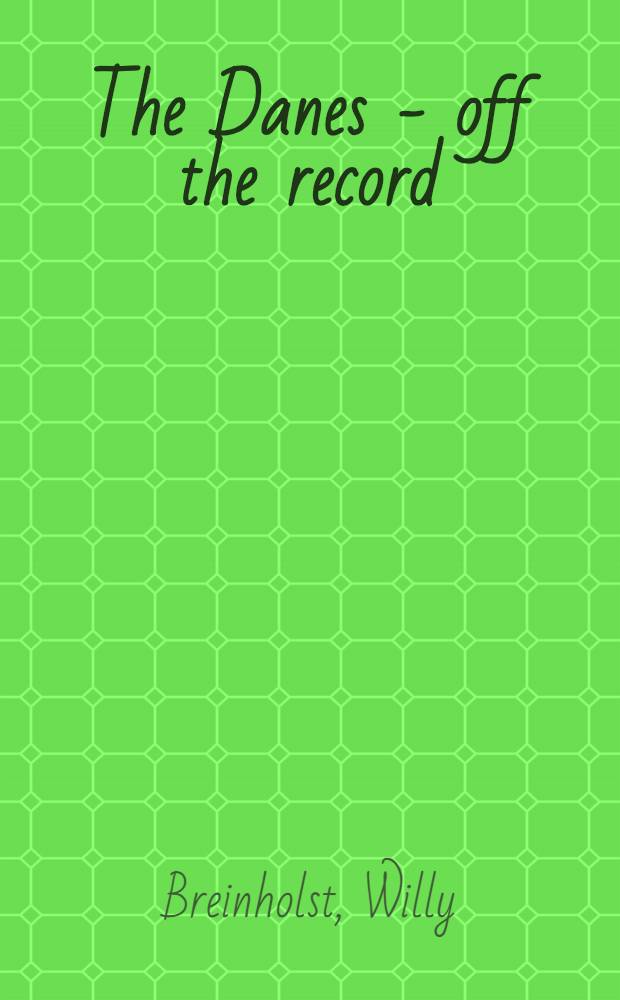 The Danes - off the record