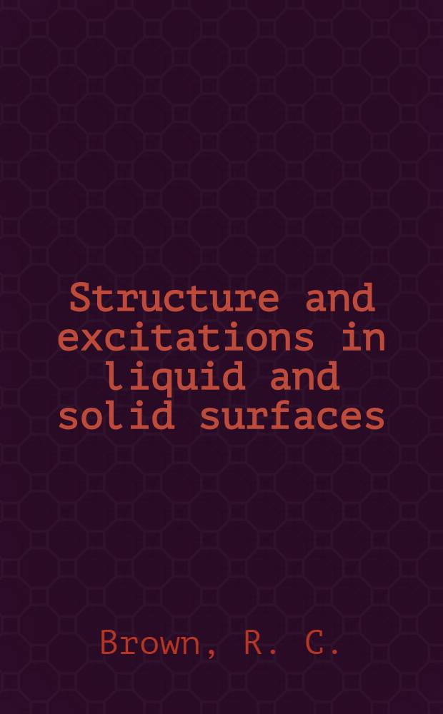 Structure and excitations in liquid and solid surfaces