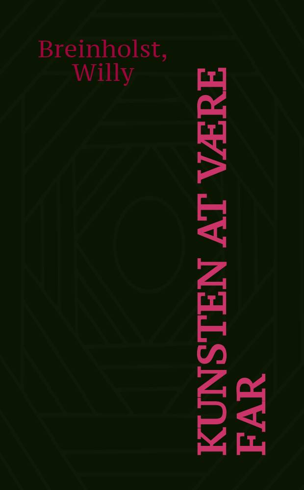 Kunsten at være far