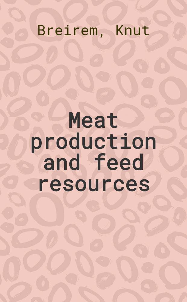 Meat production and feed resources