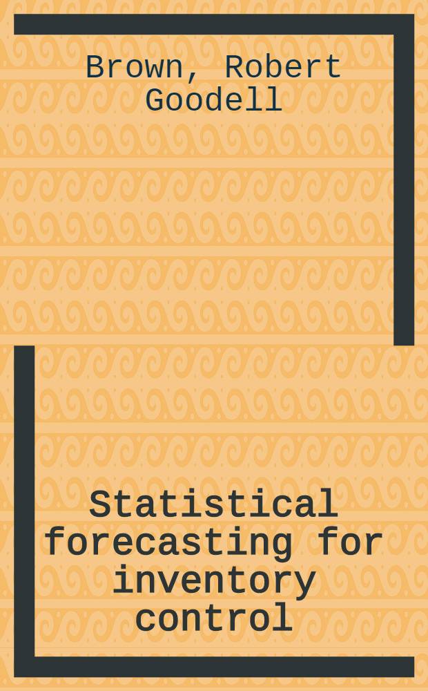 Statistical forecasting for inventory control